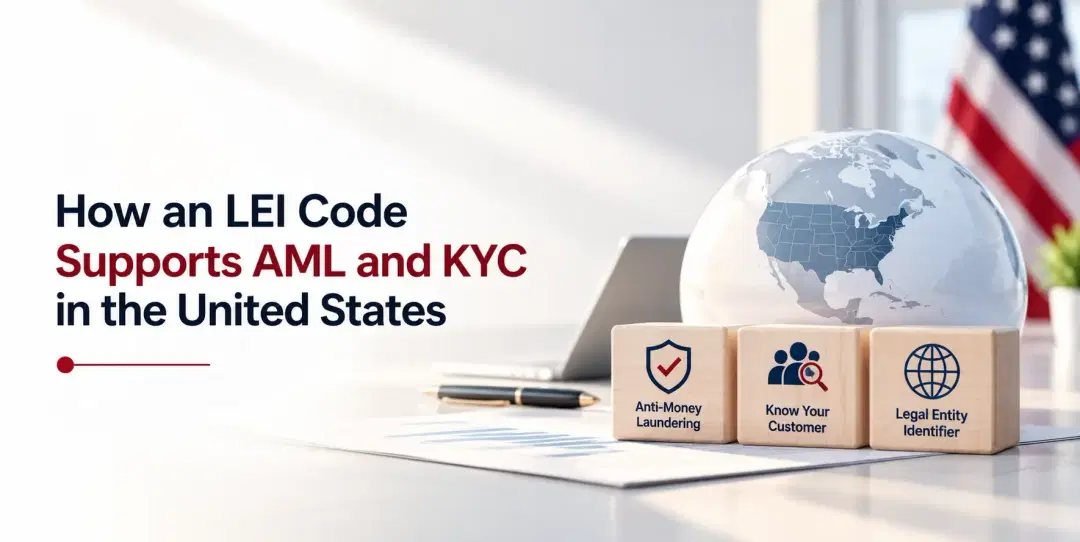 How an LEI Code Supports AML and KYC in the United States