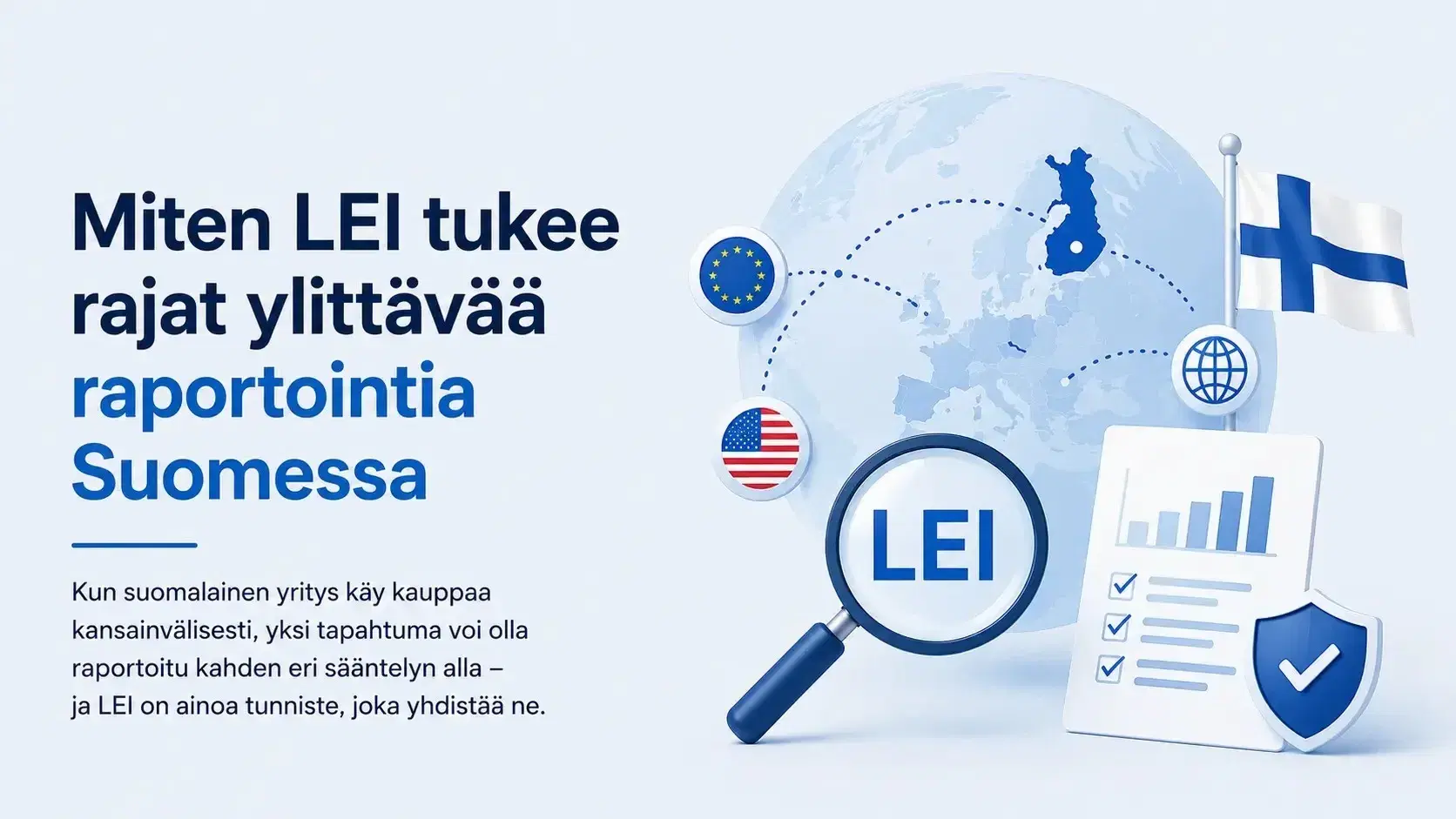 Kuinka LEI tukee rajat ylittävää raportointia Suomessa