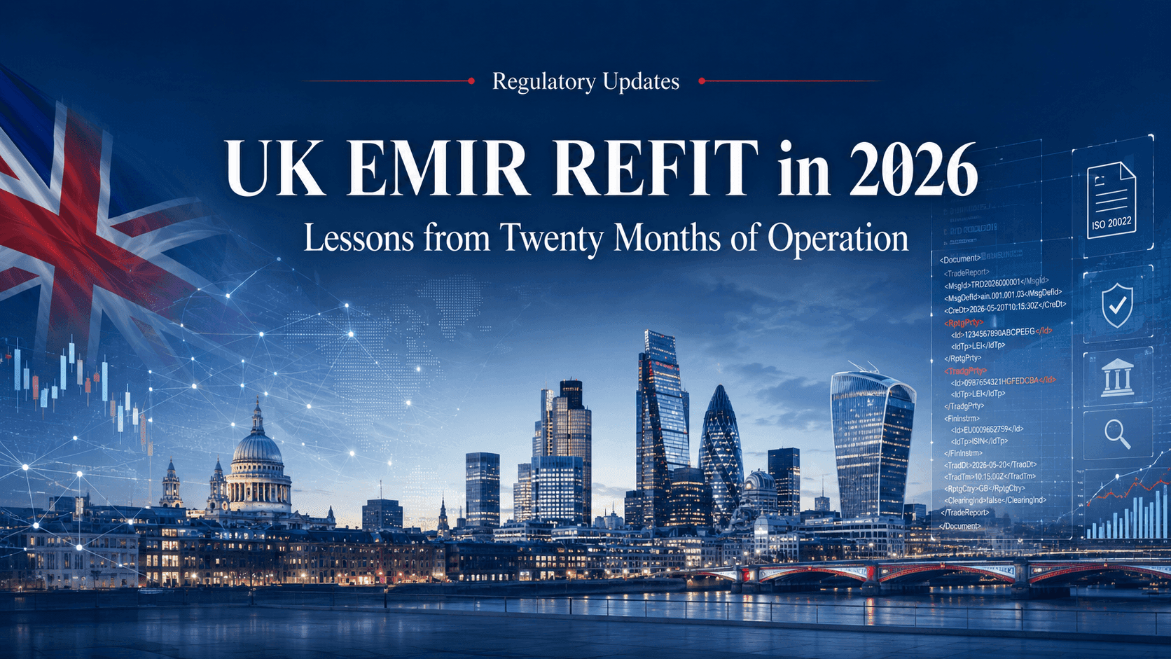 UK EMIR REFIT in 2026: Lessons from Twenty Months of Operation