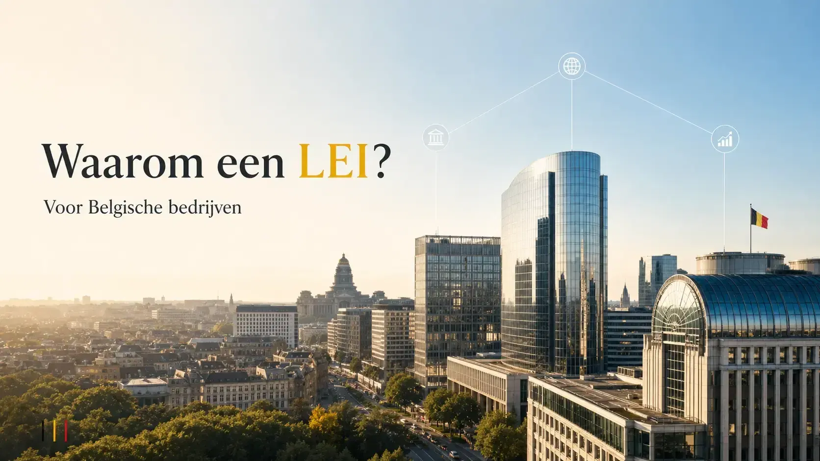 Waarom ondernemingen een LEI nodig hebben in België