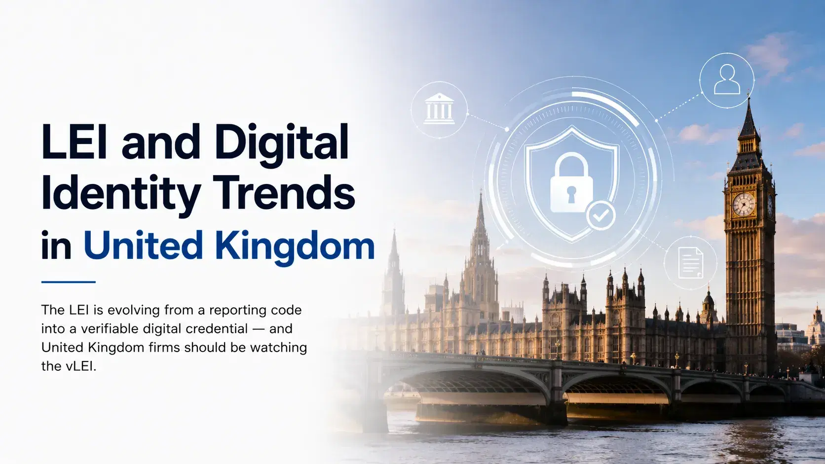 LEI and vLEI: Digital Identity Trends in United Kingdom