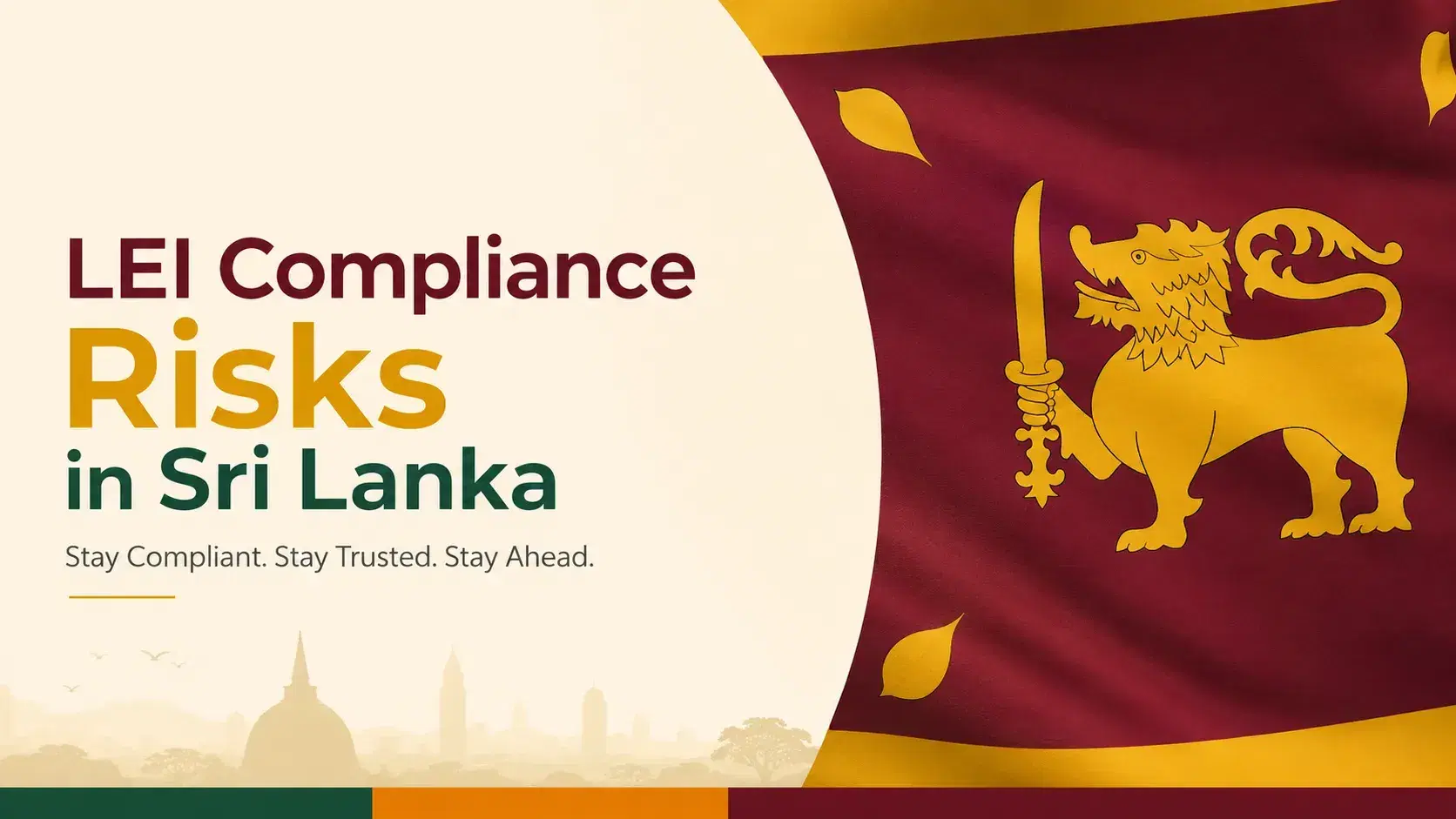 Sri Lankan flag illustrating LEI compliance risks for businesses that use inaccurate or expired entity information.
