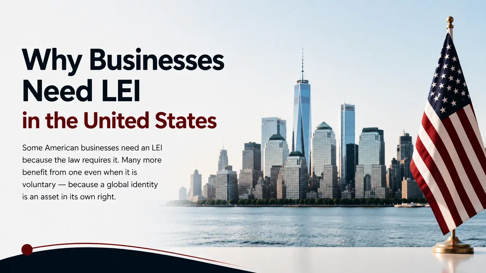 Why Businesses Need LEI in the United States