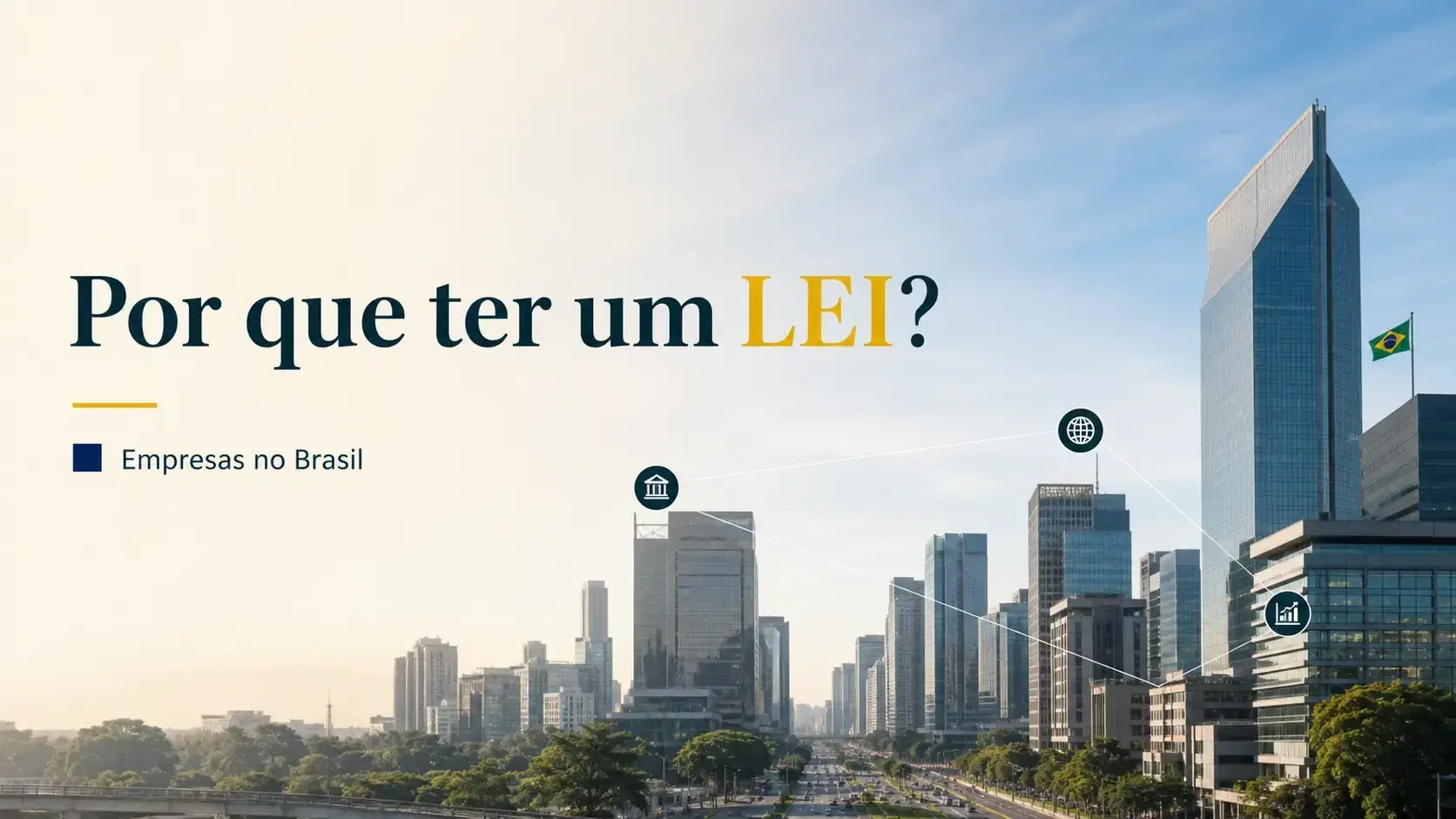 Por que as empresas precisam de um LEI no Brasil