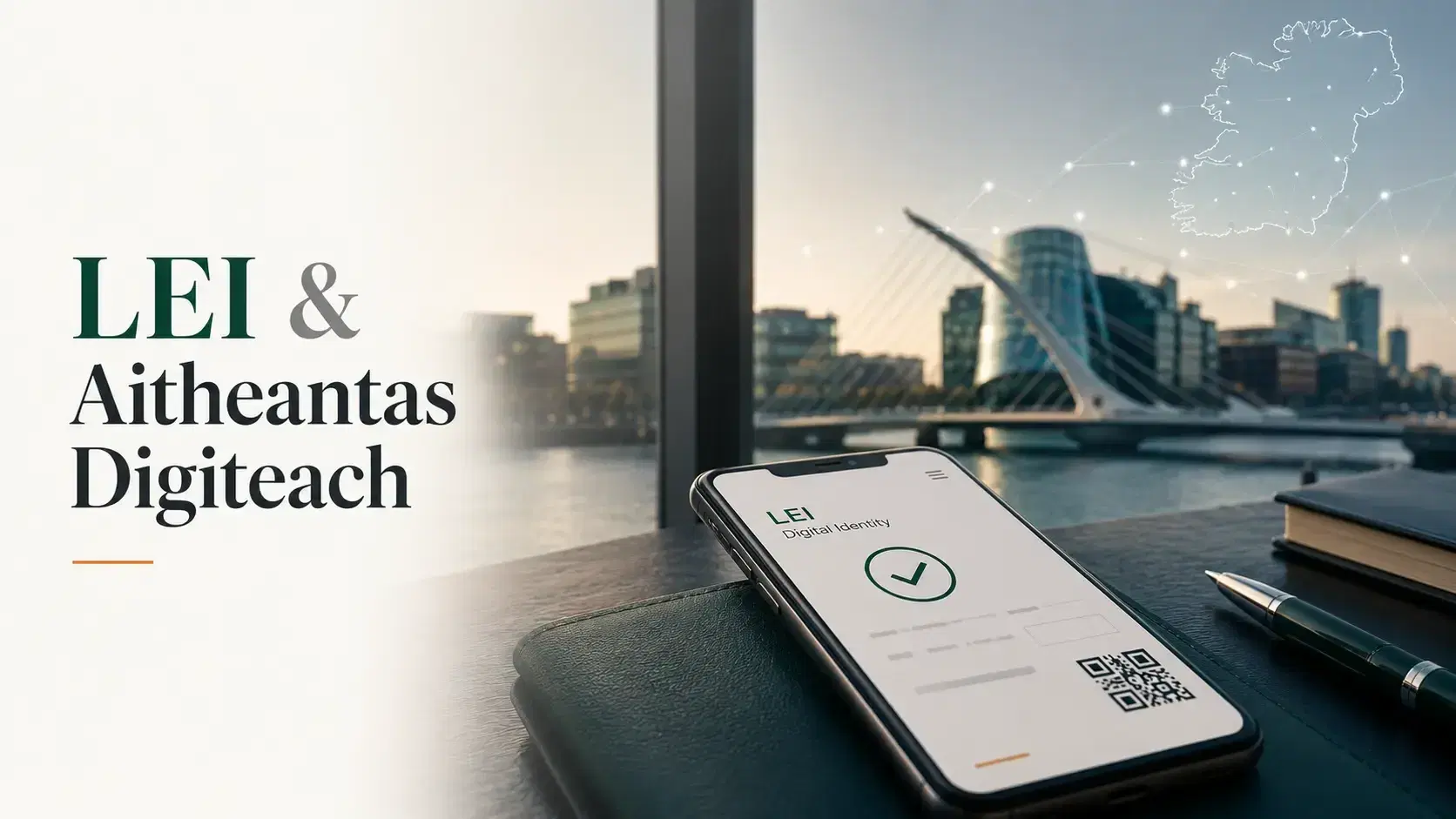 LEI agus Treochtaí Aitheantais Dhigitigh in Éirinn