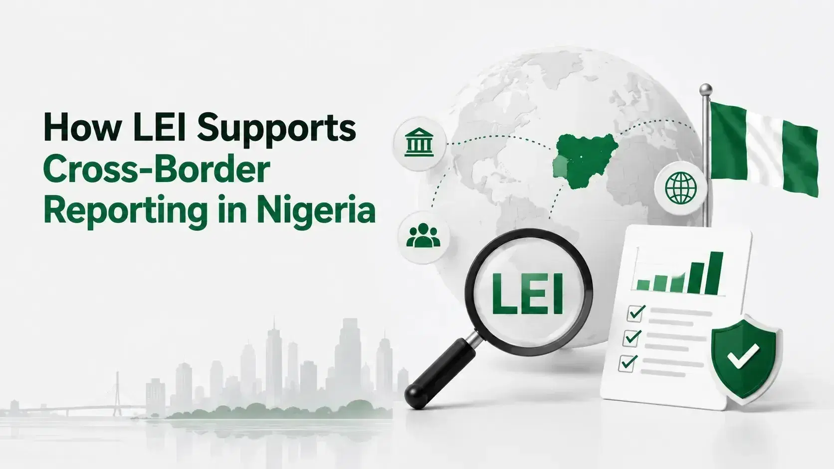 Nigeria map, national flag and global reporting icons illustrating how LEI supports cross-border financial reporting.