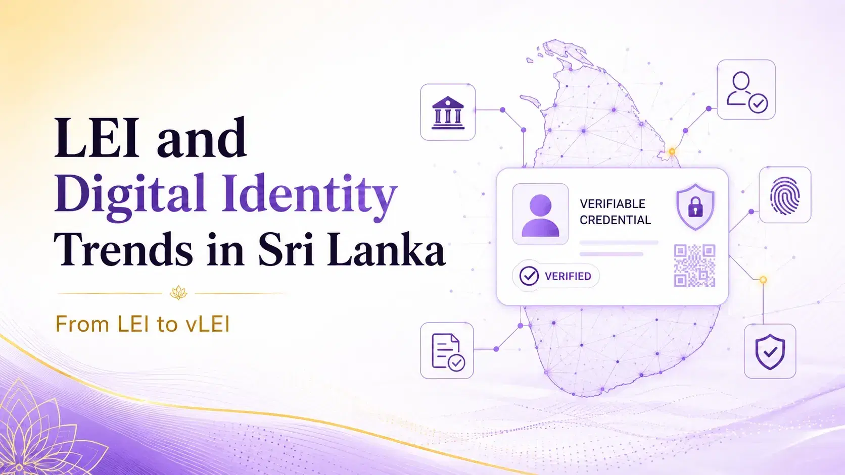 Digital map of Sri Lanka with a verifiable credential and security icons representing LEI and vLEI identity trends.